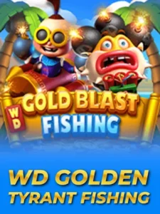 WD Golden Tyrant Fishing
