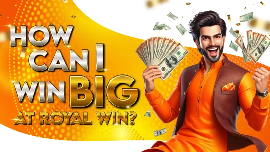 How Can I Win Big at Royal Win