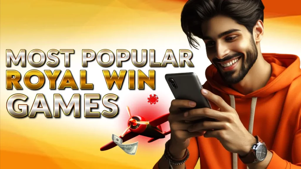 Most Popular Games Available in Royal Win