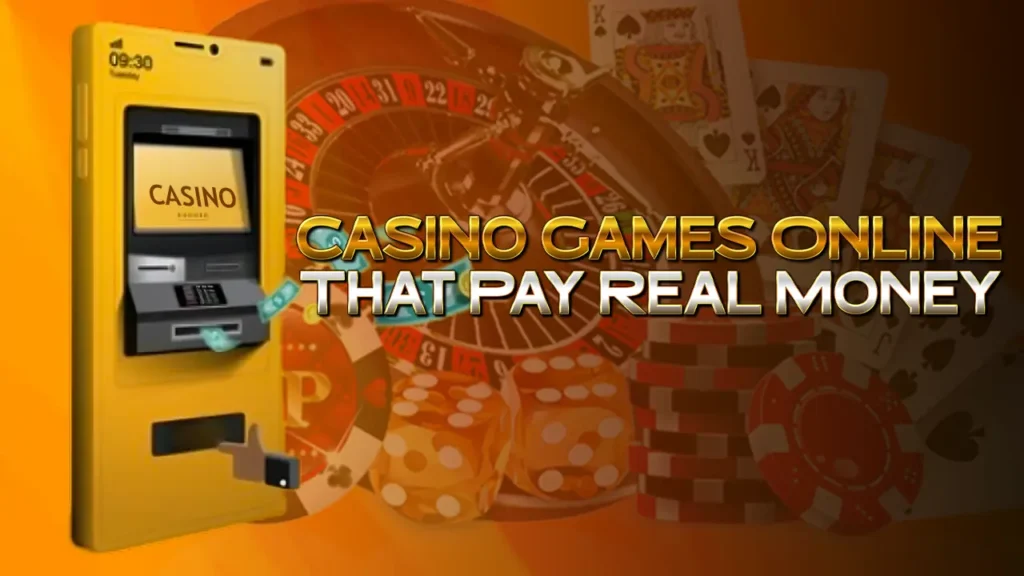 Casino Games Online That Pay Real Money