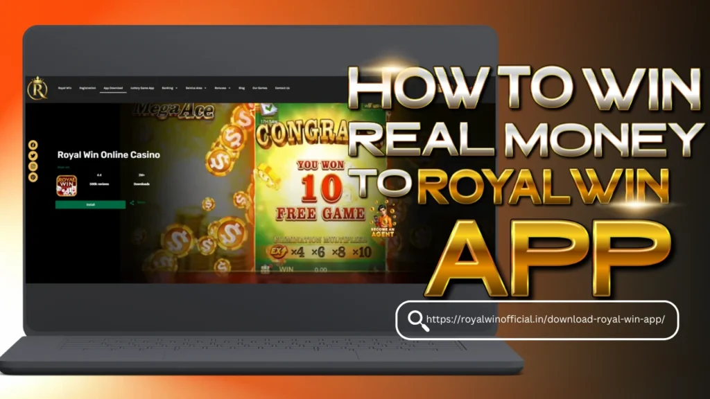 How to Win Real Money Games to Royal WinApp