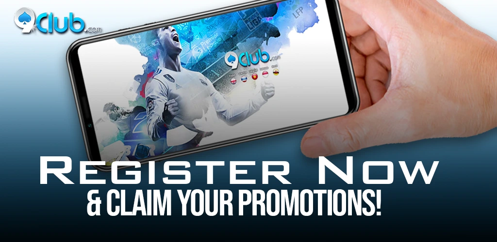 Register Now at 9Club and Enjoy Bonuses